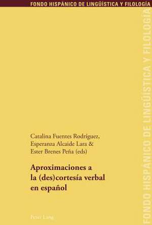 Aproximaciones a la (Des)Cortesia Verbal En Espanol: Identites Narratives Et Experience Sensible Dans La Litterature Contemporaine de Langue Francaise. Algerie-France-Que de Catalina Fuentes Rodríguez