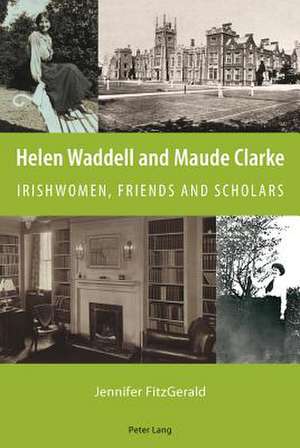 Helen Waddell and Maude Clarke de Jennifer FitzGerald