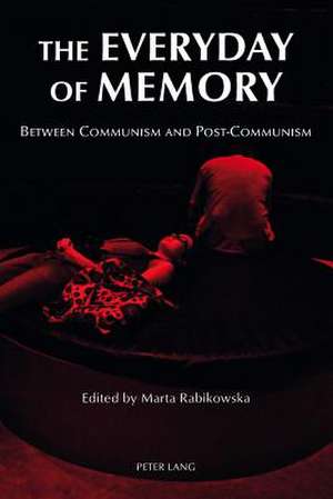 The Everyday of Memory de Marta Rabikowska