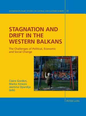 Stagnation and Drift in the Western Balkans de Claire Gordon