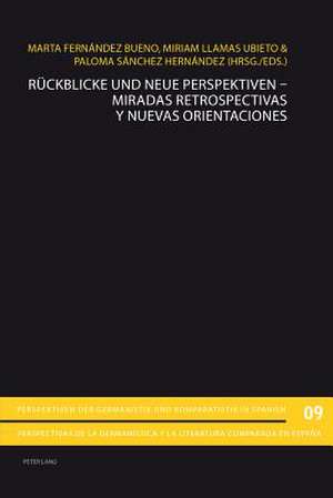 Rueckblicke Und Neue Perspektiven - Miradas Retrospectivas y Nuevas Orientaciones: Itineraire Intellectuel Et Combats Pedagogiques Au Coeur de La Iiie Rep de Marta Fernández Bueno