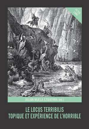 Le Locus Terribilis de Julián Muela Ezquerra