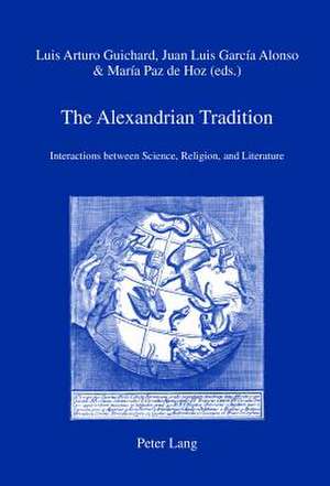 The Alexandrian Tradition de Luis Arturo Guichard