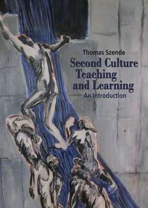 Second Culture Teaching and Learning de Thomas Szende