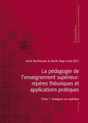 La Pedagogie de L'Enseignement Superieur: Enseigner Au Superieur de Denis Berthiaume