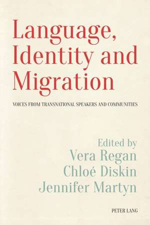 Language, Identity and Migration de Vera Regan