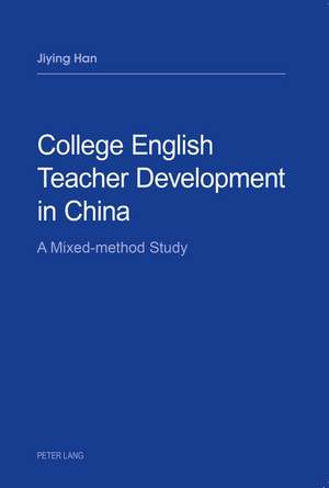 College English Teacher Development in China de Jiying Han