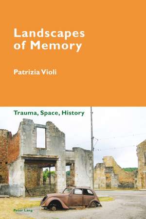 Landscapes of Memory de Patrizia Violi