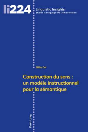 Construction du sens : un modèle instructionnel pour la sémantique de Gilles Col