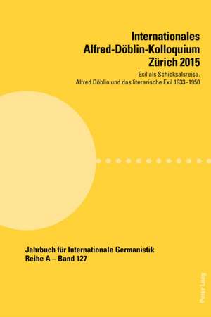 Internationales Alfred-Doeblin-Kolloquium Zuerich 2015