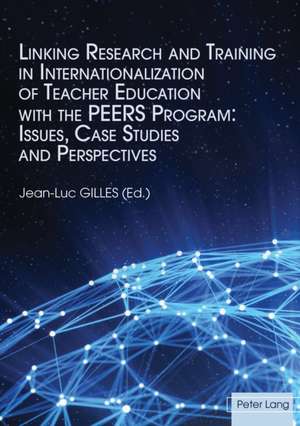 Linking Research and Training in Internationalization of Teacher Education with the PEERS Program: Issues, Case Studies and Perspectives