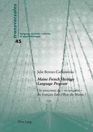' Maine French Heritage Language Program ' de Julie Bernier-Carbonneau