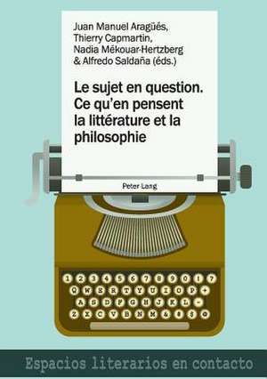 Le sujet en question. Ce qu'en pensent la littérature et la philosophie