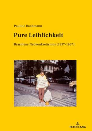 Pure Leiblichkeit de Pauline Bachmann