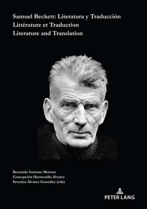 Samuel Beckett:Literatura y Traducción / Littérature et Traduction /Literature and Translation de Bernardo Santano Moreno