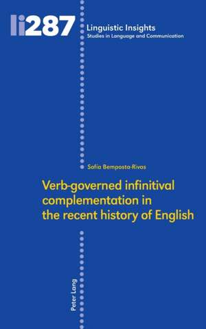 Verb¿governed infinitival complementation in the recent history of English de Sofía Bemposta¿Rivas