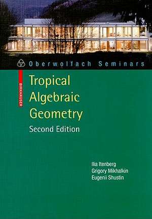 Tropical Algebraic Geometry de Ilia Itenberg