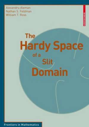 The Hardy Space of a Slit Domain de Alexandru Aleman