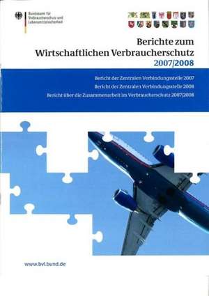 Berichte zum Wirtschaftlichen Verbraucherschutz 2007 und 2008 de Peter Brandt