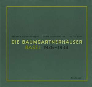 Die Baumgartnerhäuser - Basel 1926-1938 de Rebekka Brandenberger