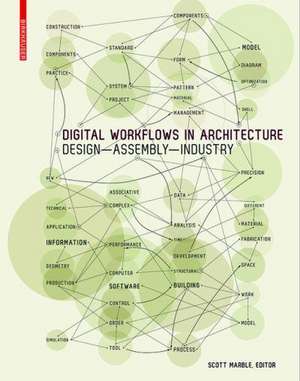 Digital Workflows in Architecture: Design–Assembly–Industry de Scott Marble