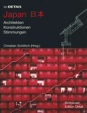 Japan: Architekten, Konstruktionen, Stimmungen de Christian Schittich