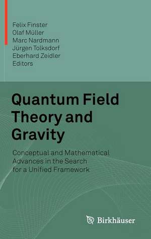 Quantum Field Theory and Gravity: Conceptual and Mathematical Advances in the Search for a Unified Framework de Felix Finster