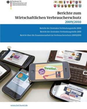 Berichte zum Wirtschaftlichen Verbraucherschutz 2009/2010 de Saskia Dombrowski