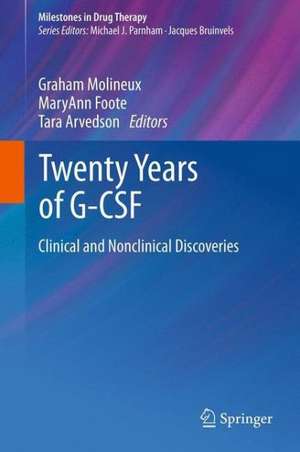 Twenty Years of G-CSF: Clinical and Nonclinical Discoveries de Graham Molineux