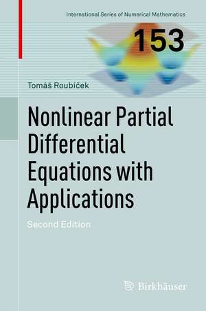 Nonlinear Partial Differential Equations with Applications de Tomáš Roubíček