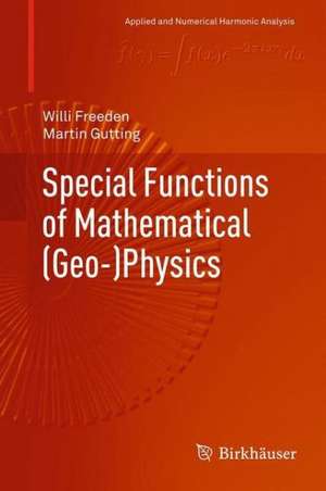 Special Functions of Mathematical (Geo-)Physics de Willi Freeden