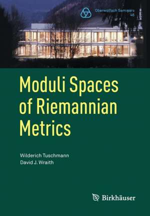 Moduli Spaces of Riemannian Metrics de Wilderich Tuschmann