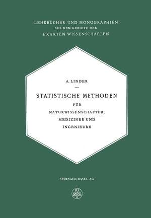 Statistische Methoden: Für Naturwissenschafter, Mediziner und Ingenieure de Arthur Linder