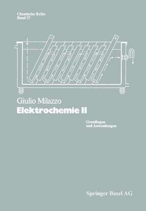 Elektrochemie: Grundlagen und Anwendungen de G. Milazzo