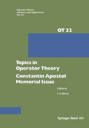 Topics in Operator Theory: Constantin Apostol Memorial Issue de I. Gohberg