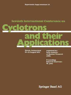 Seventh International Conference on Cyclotrons and their Applications: Zürich, Switzerland, 19–22 August 1975 de Joho