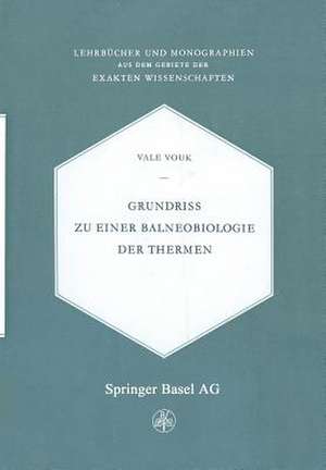 Grundriss zu einer Balneobiologie der Thermen de V. Vouk