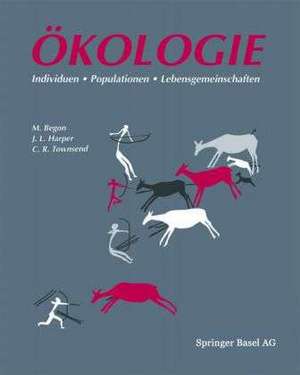 Ökologie - Individuen, Populationen und Lebensgemeinschaften de Begon