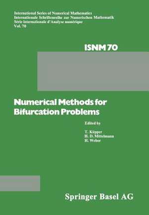 Numerical Methods for Bifurcation Problems: Proceedings of the Conference at the University of Dortmund, August 22–26, 1983 de KÜPPER