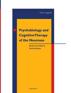 Psychobiology and Cognitive Therapy of the Neuroses de LUNGWITZ