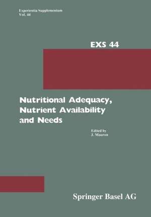 Nutritional Adequacy, Nutrient Availability and Needs: Nestlé Nutrition Research Symposium, Vevey, September 14–15, 1982 de Mauron