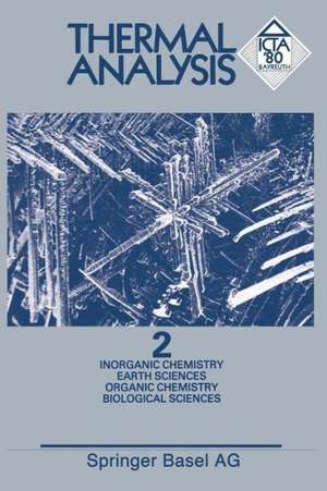 Thermal Analysis: Vol. 2 Inorganic Chemistry/Metallurgy Earth Sciences Organic Chemistry/Polymers Biological Sciences/Medicine/Pharmacy de HEMMINGER