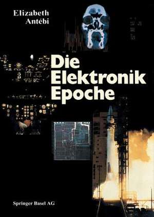 Die Elektronik Epoche de ANTEBI