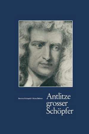 Antlitze Grosser Schöpfer de B. Holzapfel