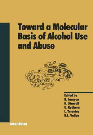 Toward a Molecular Basis of Alcohol Use and Abuse de B. Jansson