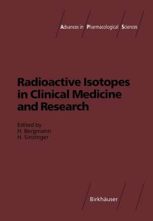 Radioactive Isotopes in Clinical Medicine and Research de H. Bergmann