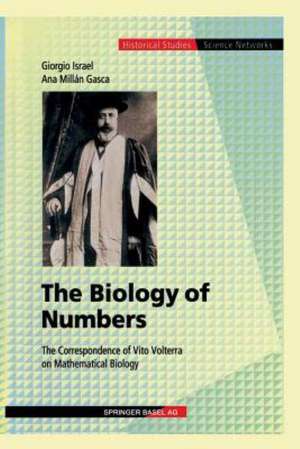 The Biology of Numbers: The Correspondence of Vito Volterra on Mathematical Biology de Giorgio Israel