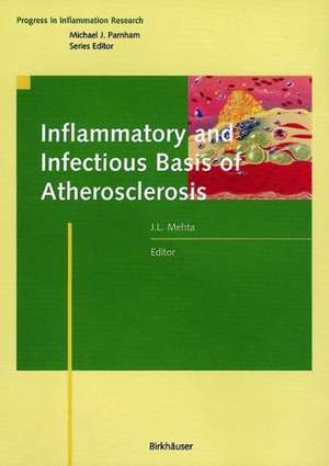 Inflammatory and Infectious Basis of Atherosclerosis de Jay L. Mehta