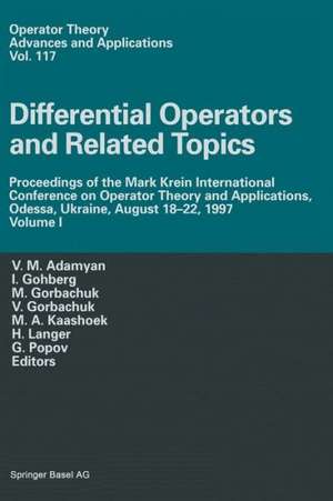 Differential Operators and Related Topics: Proceedings of the Mark Krein International Conference on Operator Theory and Applications, Odessa, Ukraine, August 18–22, 1997 Volume I de V.M. Adamyan