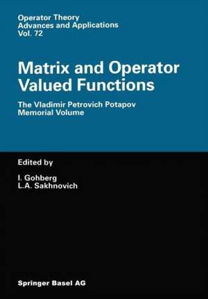 Matrix and Operator Valued Functions: The Vladimir Petrovich Potapov Memorial Volume de I. Gohberg